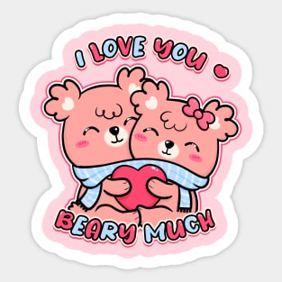 I Love You Beary Much! Sticker